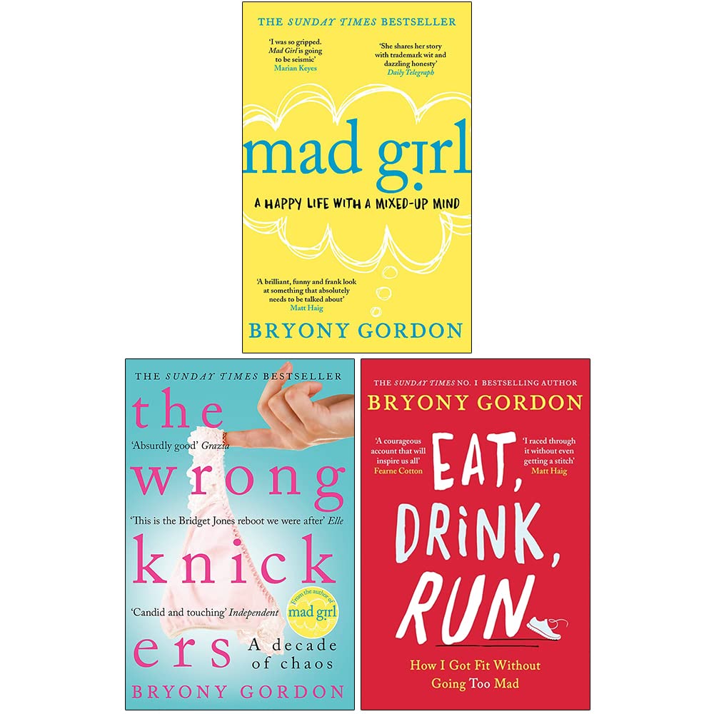 Bryony Gordon 3 Books Collection Set (Mad Girl, The Wrong Knickers & Eat Drink Run)