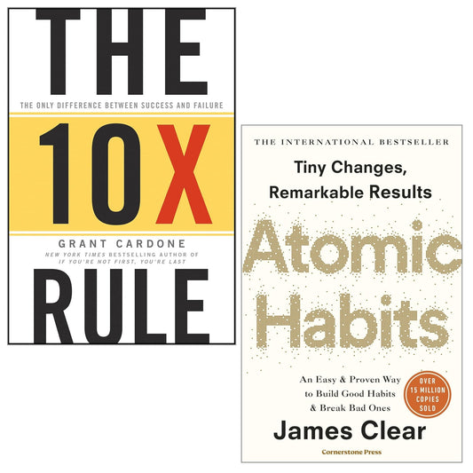The 10X Rule [HB] & Atomic Habits [PB] – 2 Books Collection Set by Grant Cardone & James Clear | Success, Productivity & Personal Development Books