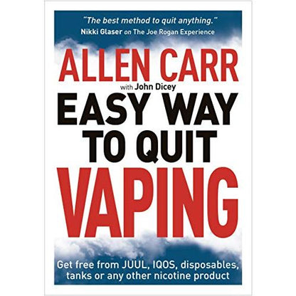 Allen Carr's Easy Way to Quit Vaping: Get Free from JUUL, IQOS, Disposables, Tanks or any other Nicotine Product