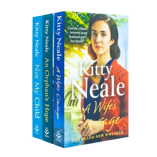 Kitty Neale Collection 3 Books Set (Not My Child, An Orphans Hope, A Wife Courage)