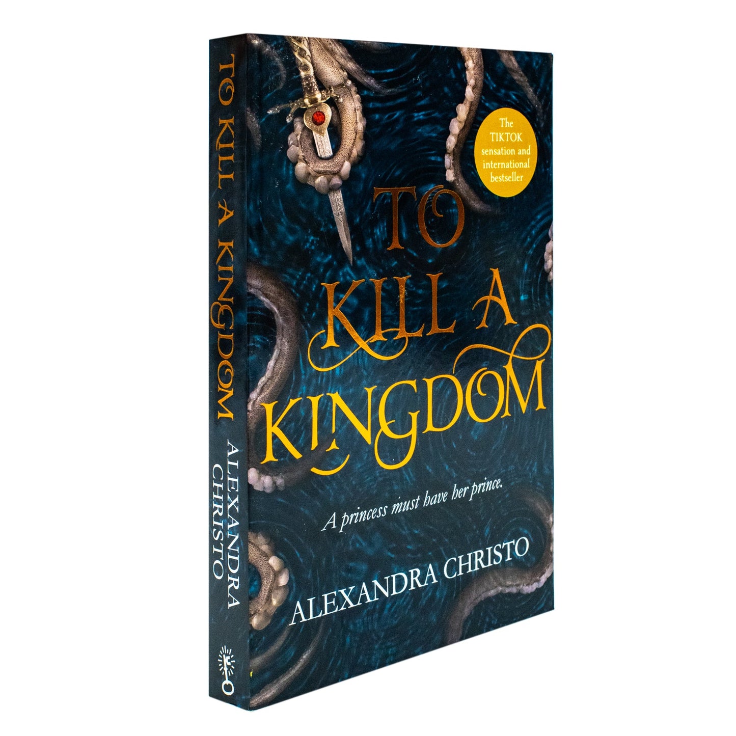 To Kill a Kingdom: TikTok made me buy it! The dark and romantic YA fantasy for fans of Leigh Bardugo and Sarah J Maas by Alexandra Christo
