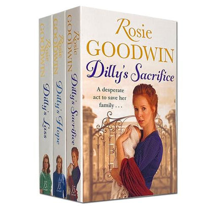 Rosie Goodwin Dilly's Story Series 3 Books Collection Set (Dilly's Sacrifice, Dilly's Lass, Dilly's Hope)