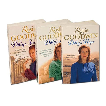 Rosie Goodwin Dilly's Story Series 3 Books Collection Set (Dilly's Sacrifice, Dilly's Lass, Dilly's Hope)