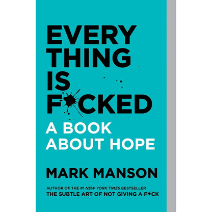 The Subtle Art of Not Giving a F*ck, Everything is F*cked, Atomic Habits and The Courage to Be Disliked 4 Books Set