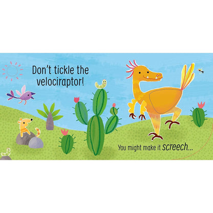 Don't tickle the T. Rex! (Touchy-feely sound books)