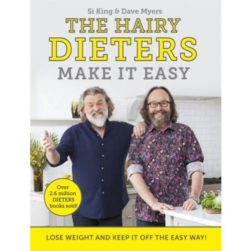 The Hairy Dieters Make It Easy - Lose Weight And Keep It Off The Easy Way by Si King & Dave Myers